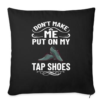 Tap Dance Beginners Chaussures Apprendre la musique Danseurs - Housse de coussin décorative 45 x 45 cm - noir - Devant