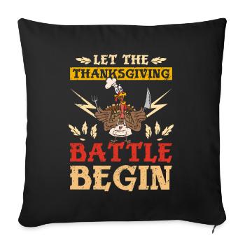 Let the thanksgiving battle begin - Sofa pillowcase 17,3'' x 17,3'' (45 x 45 cm) - black - Front