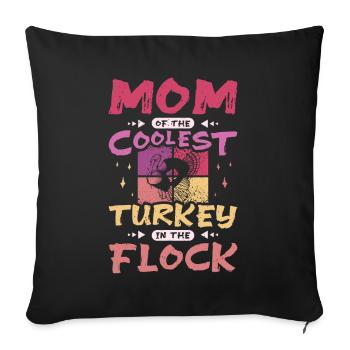 Mom of the coolest turkey in the flock - Sofa pillowcase 17,3'' x 17,3'' (45 x 45 cm) - black - Front
