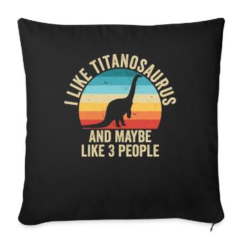 J'aime Les Titanosaure Cadeau Humour Dinosaure - Housse de coussin décorative 45 x 45 cm - noir - Devant