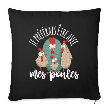 Je Préférais Être Avec Mes Poules Humour Jardinage - Housse de coussin décorative 45 x 45 cm - noir - Devant
