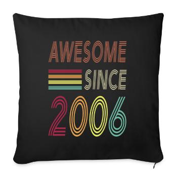 Awesome since 2006 - Sofakissenbezug 45 x 45 cm - Schwarz - Vorne