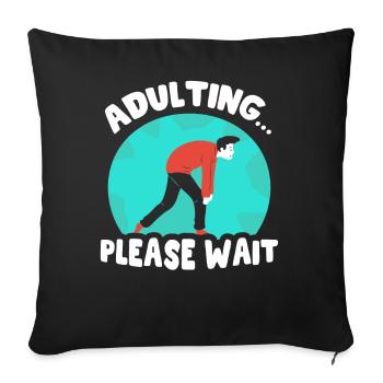 Growing up please wait birthday puberty - Sofa pillowcase 17,3'' x 17,3'' (45 x 45 cm) - black - Front