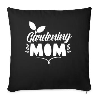 Garten Mama Gartenbau Gärtnerin Mutter - Sofakissenbezug 45 x 45 cm - Schwarz - Vorne