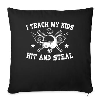 I Teach My Kids To Hit And Steal Softball Papa - Sofa pillowcase 17,3'' x 17,3'' (45 x 45 cm) - black - Front