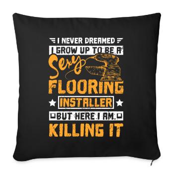 Sexy flooring installer - Sofa pillowcase 17,3'' x 17,3'' (45 x 45 cm) - black - Front