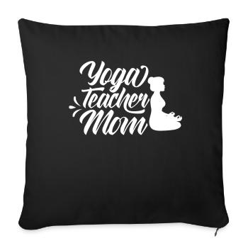 Yoga Teacher Mama Yoga Teacher Hobby MomMy Mother - Sofa pillowcase 17,3'' x 17,3'' (45 x 45 cm) - black - Front