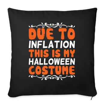 À cause de l’inflation, c’est mon costume d’Halloween - Housse de coussin décorative 45 x 45 cm - noir - Devant