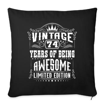 74 Years Of Being Awesome 74 Birthday 74 Years - Sofa pillowcase 17,3'' x 17,3'' (45 x 45 cm) - black - Front