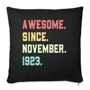 Awesome Since November 1923 - Sofa pillowcase 17,3'' x 17,3'' (45 x 45 cm) - black - Front