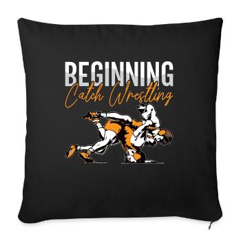 Beginning Catch Wrestling Wrestler Fight Grappling - Sofa pillowcase 17,3'' x 17,3'' (45 x 45 cm) - black - Front