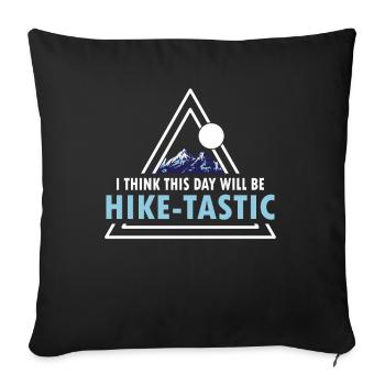 Wandern This Day Will Be Hike-Tastic Trekking - Sofakissenbezug 45 x 45 cm - Schwarz - Vorne