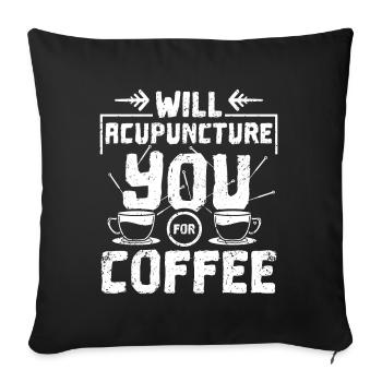 Vous acupuncturera-t-elle pour le café - Housse de coussin décorative 45 x 45 cm - noir - Devant