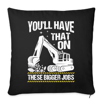 Vintage You'll Have That On These Bigger Jobs - Sofa pillowcase 17,3'' x 17,3'' (45 x 45 cm) - black - Front