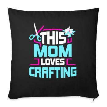 This Mom Loves To Craft Mom Crafts - Sofa pillowcase 17,3'' x 17,3'' (45 x 45 cm) - black - Front