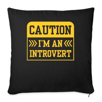 Caution I Am An Introvert Shy - Sofa pillowcase 17,3'' x 17,3'' (45 x 45 cm) - black - Front