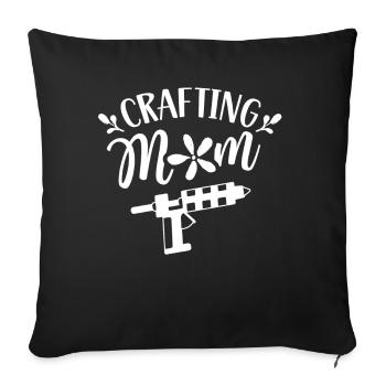 Crafts Mom Mother Craft Hobbyist - Sofa pillowcase 17,3'' x 17,3'' (45 x 45 cm) - black - Front