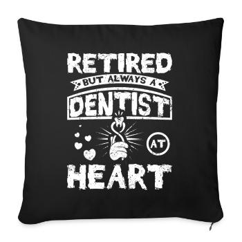 Retraité mais toujours dentiste dans l’âme - Housse de coussin décorative 45 x 45 cm - noir - Devant