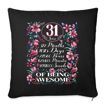31 Years, Months Floral Women's 31st Birthday - Sofa pillowcase 17,3'' x 17,3'' (45 x 45 cm) - black - Front