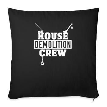 Hausabriss Crew mit Kran und Abrissbirne für dein - Sofakissenbezug 45 x 45 cm - Schwarz - Vorne