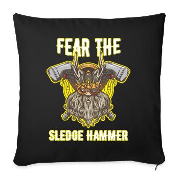 Fürchte den Vorschlaghammer Nordischer Wikinger - Sofakissenbezug 45 x 45 cm - Schwarz - Vorne