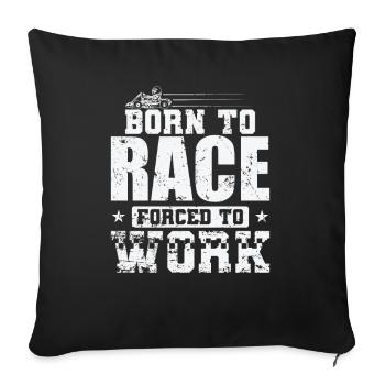 Né pour courir forcé de travailler Course de karting - Housse de coussin décorative 45 x 45 cm - noir - Devant