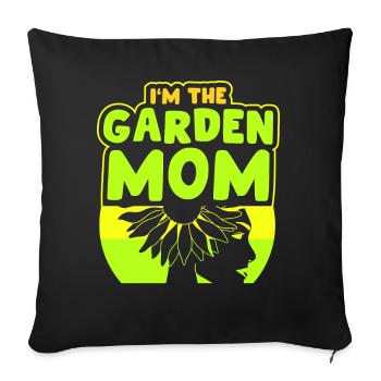 Ich Bin Die Garten Mama Gartenbau Gärtnerin Mutter - Sofakissenbezug 45 x 45 cm - Schwarz - Vorne