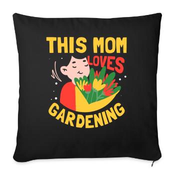 This Mom Loves Garden Mom - Sofa pillowcase 17,3'' x 17,3'' (45 x 45 cm) - black - Front
