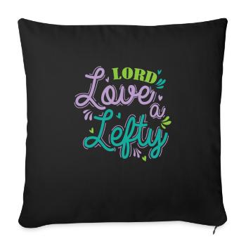 Lord Love a Lefty Left-handed Write - Sofa pillowcase 17,3'' x 17,3'' (45 x 45 cm) - black - Front