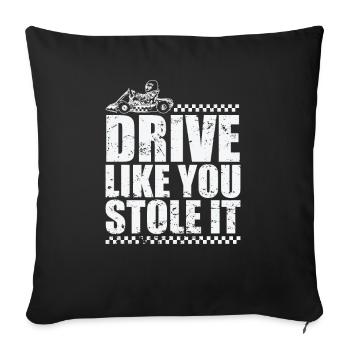 Conduisez comme vous l’avez volé Gokart Race - Housse de coussin décorative 45 x 45 cm - noir - Devant
