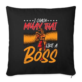 I Coach Muay Thai Like A Boss Fighter Thai Boxing - Sofa pillowcase 17,3'' x 17,3'' (45 x 45 cm) - black - Front