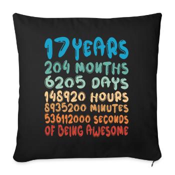 17 Years Months Days Being Awesome 17th Birthday - Sofa pillowcase 17,3'' x 17,3'' (45 x 45 cm) - black - Front