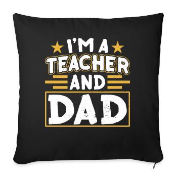 Ich Bin Lehrer Und Vater Homeschool Papa Vatertag - Sofakissenbezug 45 x 45 cm - Schwarz - Vorne