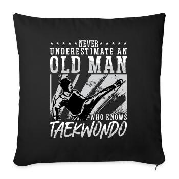Le taekwondo ne sous-estime jamais un vieil homme combattant - Housse de coussin décorative 45 x 45 cm - noir - Devant