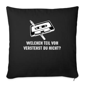 Kassette Stift Welchen Teil von verstehst du nicht - Sofakissenbezug 45 x 45 cm - Schwarz - Vorne