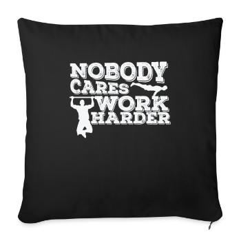 Nobody cares Work Harder Fitness Workout - Sofa pillowcase 17,3'' x 17,3'' (45 x 45 cm) - black - Front