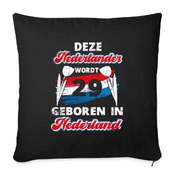 29 Birthday Dutch Holland 29 years Saying - Sofa pillowcase 17,3'' x 17,3'' (45 x 45 cm) - black - Front