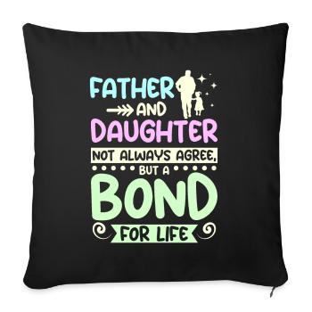 Père et fille un lien pour la vie - Housse de coussin décorative 45 x 45 cm - noir - Devant