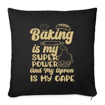 Baker Baking Is My Superpower Bakery Chef Cake - Sofa pillowcase 17,3'' x 17,3'' (45 x 45 cm) - black - Front