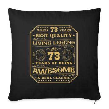 73 Geburtstag 73 Jahre Mann 73 jahre legende 73 - Sofakissenbezug 45 x 45 cm - Schwarz - Vorne