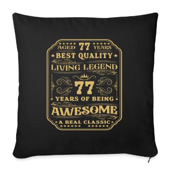 77 Birthday 77 years Man 77 years legendary 77 - Sofa pillowcase 17,3'' x 17,3'' (45 x 45 cm) - black - Front