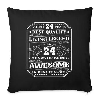 24 birthday 24 years man 24 years legendary 24 - Sofa pillowcase 17,3'' x 17,3'' (45 x 45 cm) - black - Front