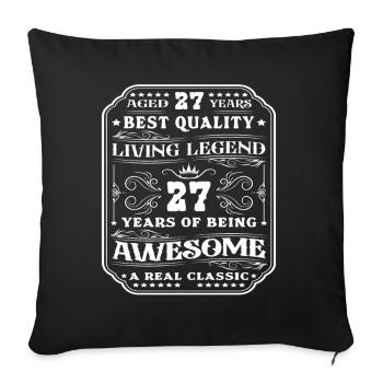 27 birthday 27 years man 27 years legendary 27 - Sofa pillowcase 17,3'' x 17,3'' (45 x 45 cm) - black - Front