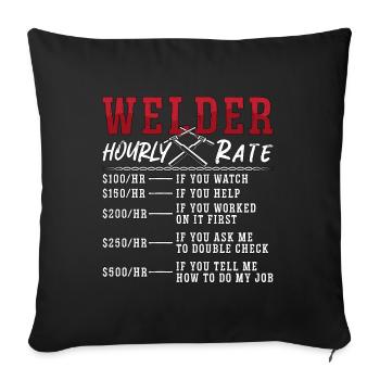 Welder Hourly Rate Welding Career Weld Welders - Sofakissenbezug 45 x 45 cm - Schwarz - Vorne