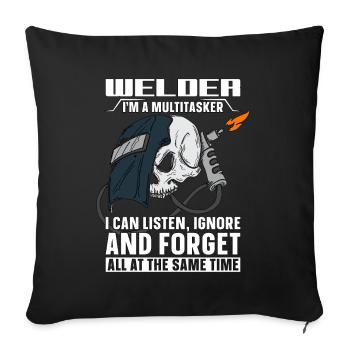 Welder I'm A Multitasker Welding Career Weld Iron - Sofakissenbezug 45 x 45 cm - Schwarz - Vorne