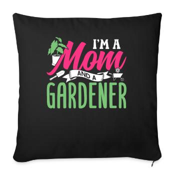 Ich Bin Eine Mutter Und Eine Gärtnerin Garten - Sofakissenbezug 45 x 45 cm - Schwarz - Vorne