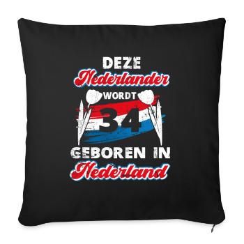 34 Birthday Dutch Holland 34 years Say - Sofa pillowcase 17,3'' x 17,3'' (45 x 45 cm) - black - Front