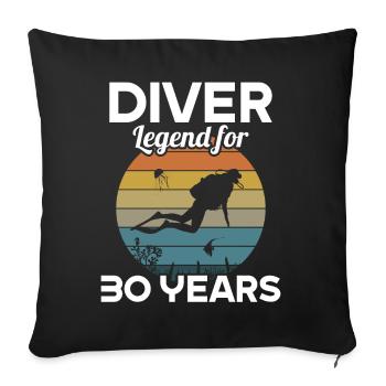 This diver legend is 30 years 30 birthday - Sofa pillowcase 17,3'' x 17,3'' (45 x 45 cm) - black - Front