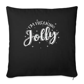 I'm freaking Jolly Christmas Xmas - Sofa pillowcase 17,3'' x 17,3'' (45 x 45 cm) - black - Front
