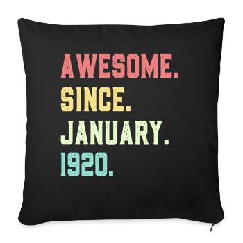 Awesome since January 1920 - Sofa pillowcase 17,3'' x 17,3'' (45 x 45 cm) - black - Front